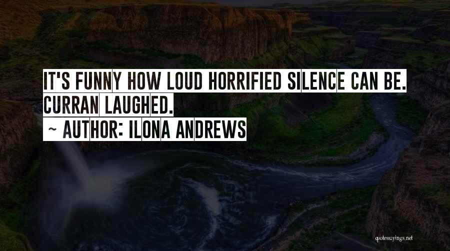 Funny Laughed Quotes By Ilona Andrews