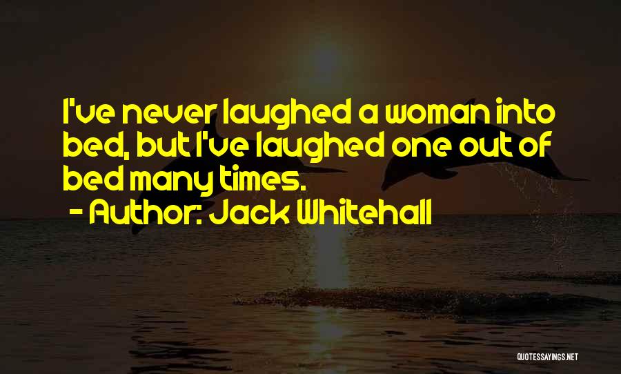 Funny Laughed Quotes By Jack Whitehall