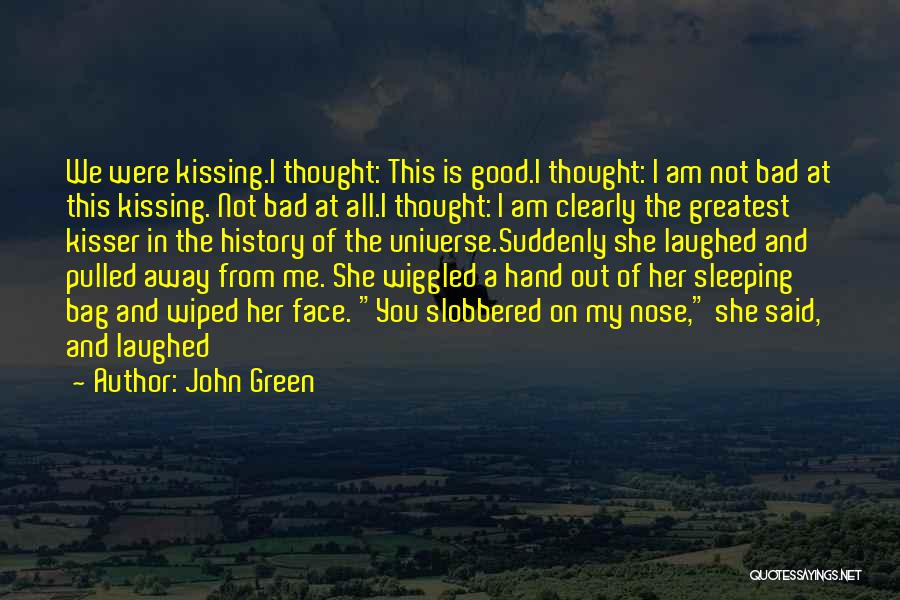 Funny Laughed Quotes By John Green