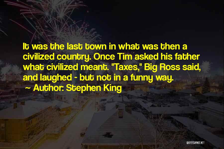 Funny Laughed Quotes By Stephen King