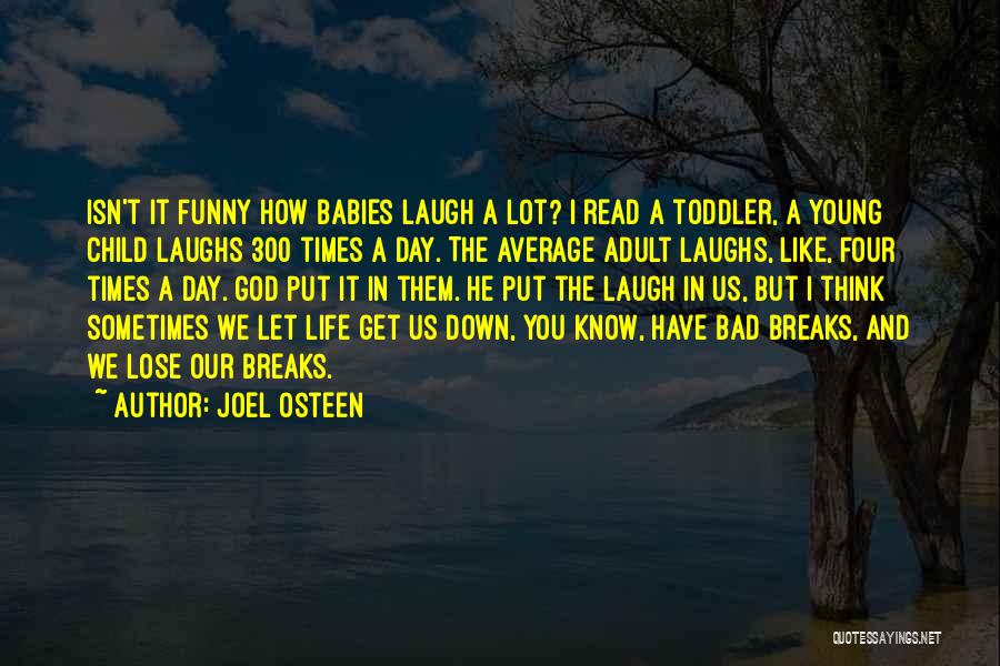 Funny Laughs Quotes By Joel Osteen