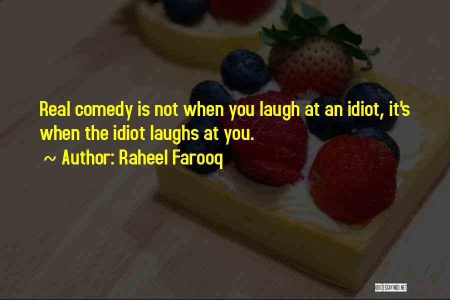 Funny Laughs Quotes By Raheel Farooq