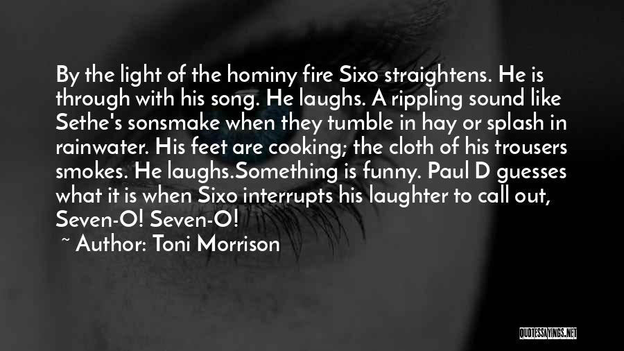 Funny Laughs Quotes By Toni Morrison