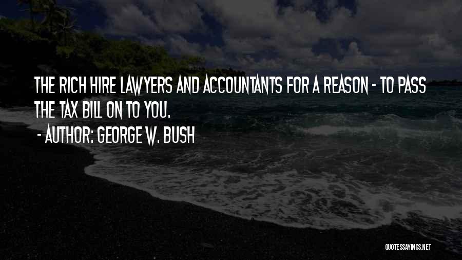 Funny Lawyer Quotes By George W. Bush