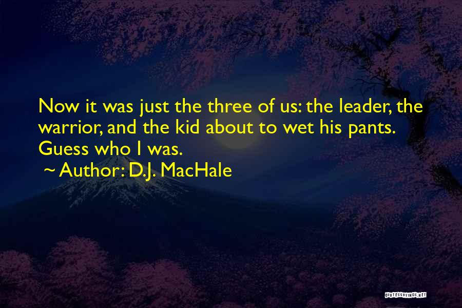 Funny Leader Quotes By D.J. MacHale