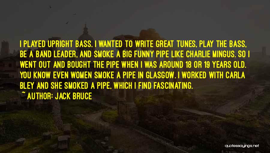Funny Leader Quotes By Jack Bruce