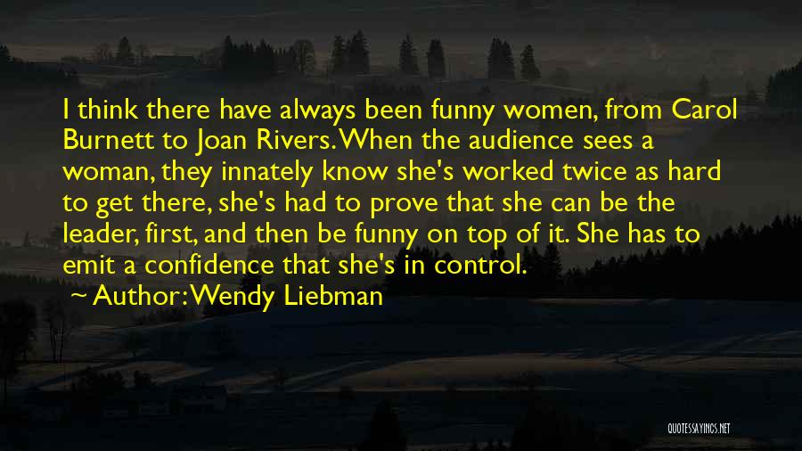 Funny Leader Quotes By Wendy Liebman