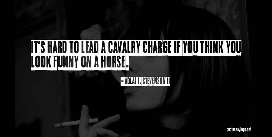Funny Leadership Quotes By Adlai E. Stevenson II