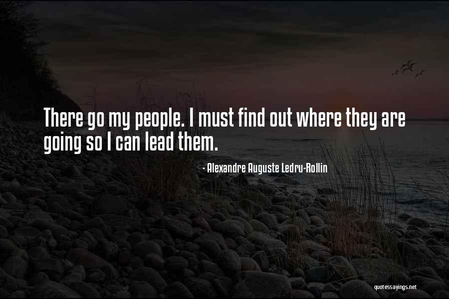 Funny Leadership Quotes By Alexandre Auguste Ledru-Rollin
