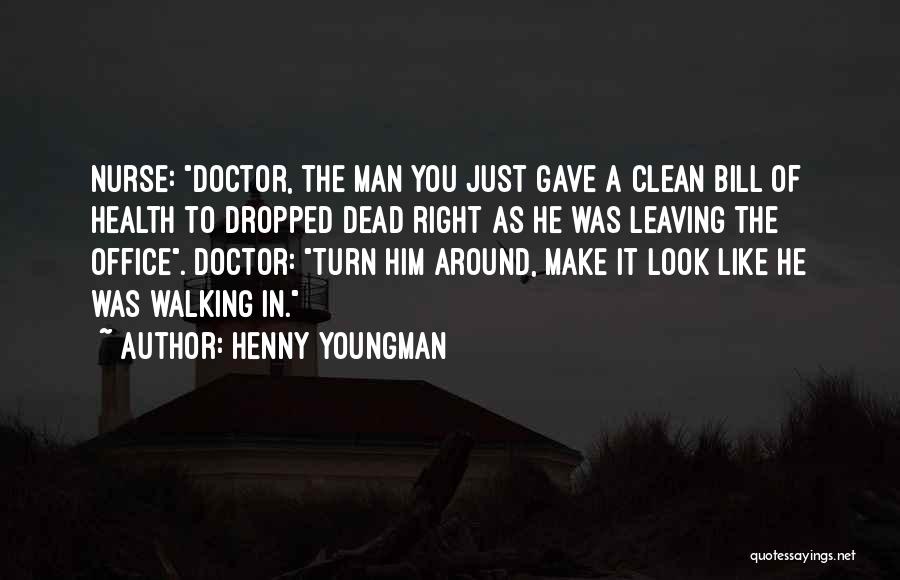 Funny Leaving Quotes By Henny Youngman