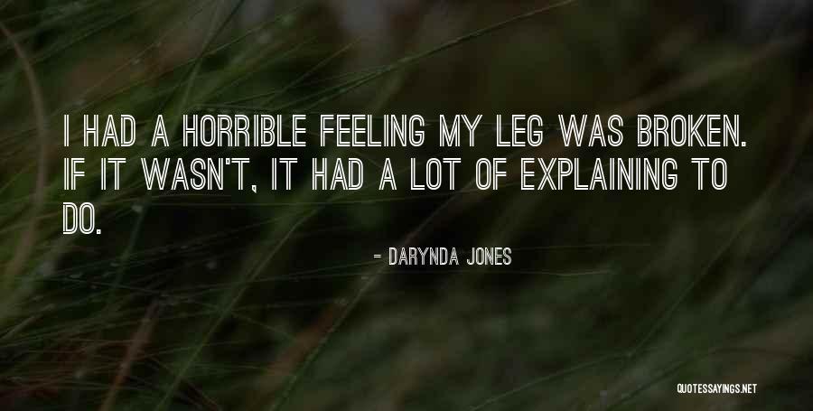 Funny Leg Pain Quotes By Darynda Jones