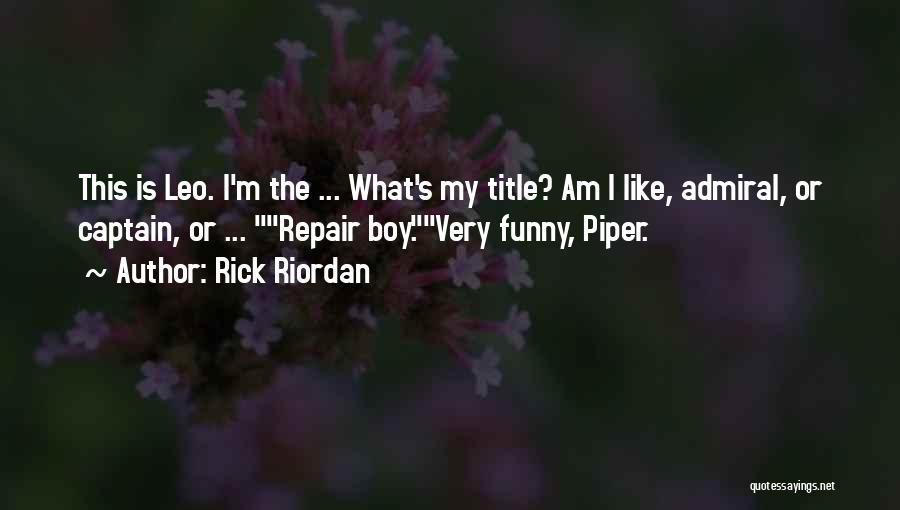 Funny Leo Quotes By Rick Riordan