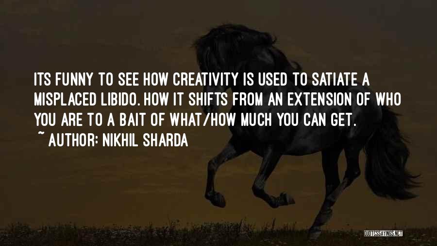 Funny Libido Quotes By Nikhil Sharda