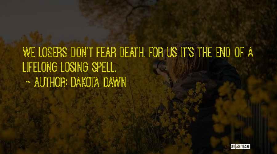 Funny Life Death Quotes By Dakota Dawn