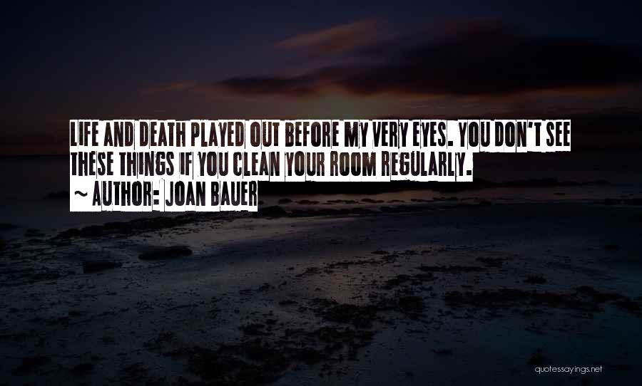 Funny Life Death Quotes By Joan Bauer