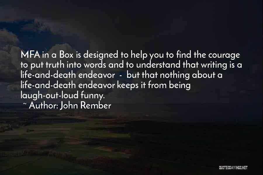 Funny Life Death Quotes By John Rember