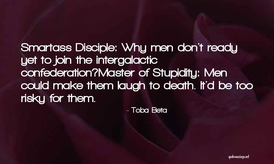 Funny Life Death Quotes By Toba Beta