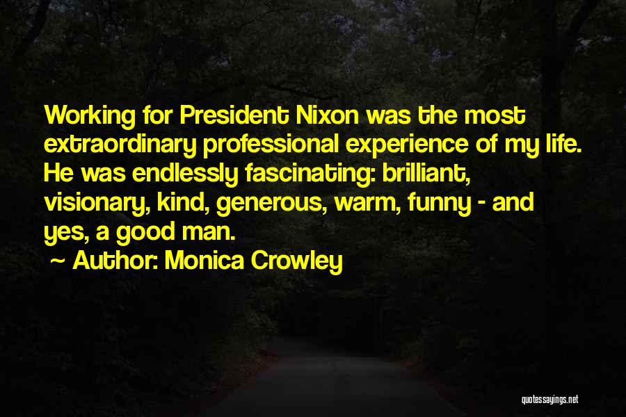 Funny Life Experience Quotes By Monica Crowley
