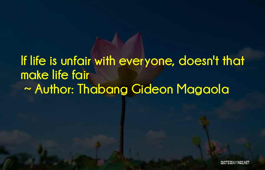 Funny Life Lesson Learned Quotes By Thabang Gideon Magaola