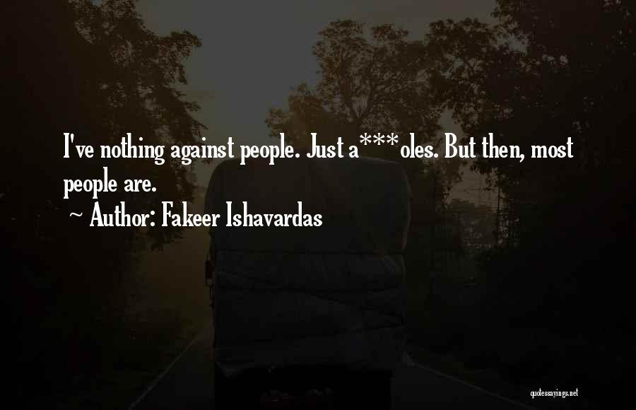 Funny Life Lessons Quotes By Fakeer Ishavardas