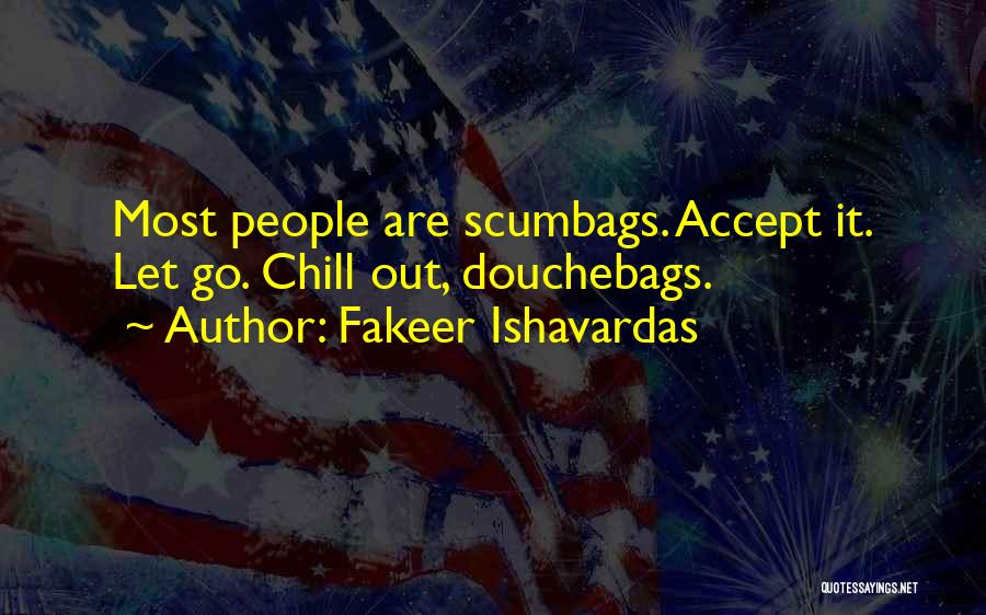 Funny Life Lessons Quotes By Fakeer Ishavardas
