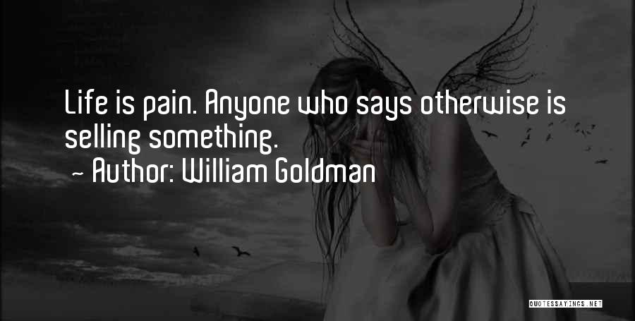 Funny Life Lessons Quotes By William Goldman