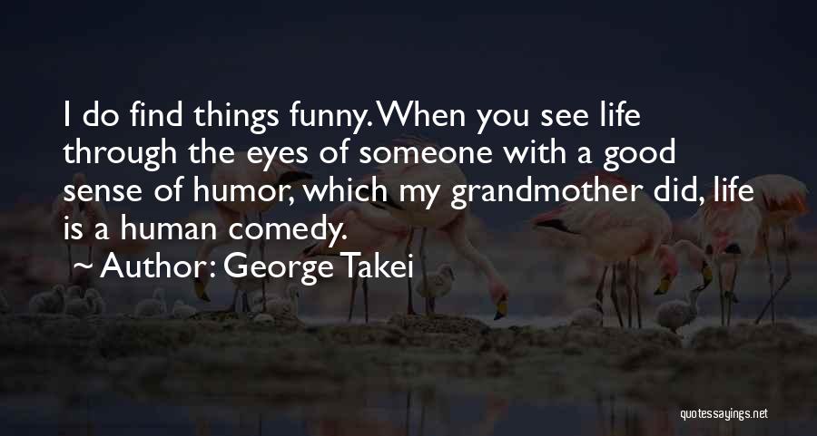 Funny Life Quotes By George Takei