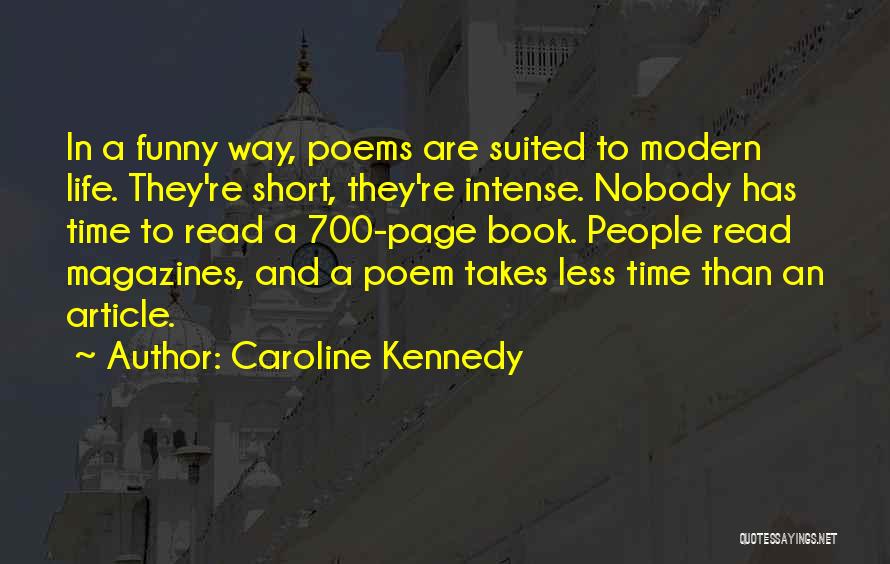Funny Life Time Quotes By Caroline Kennedy