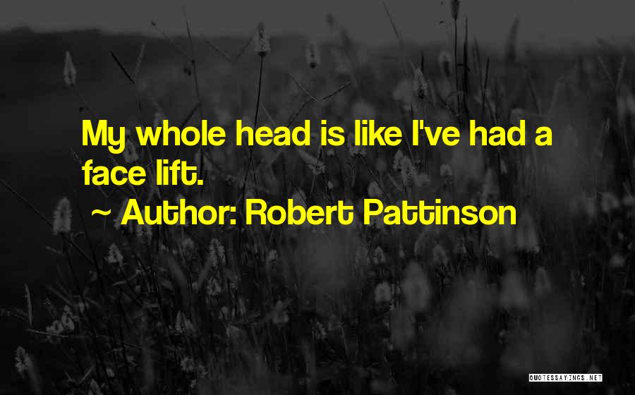 Funny Lift Quotes By Robert Pattinson