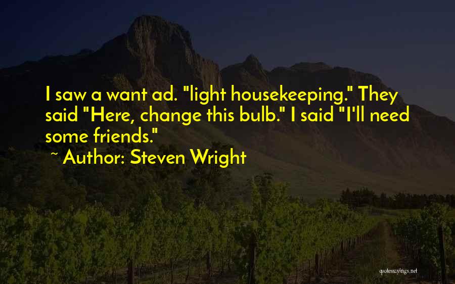 Funny Light Bulb Quotes By Steven Wright