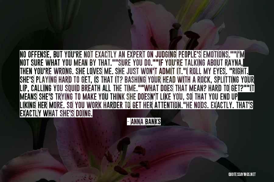 Funny Liking Quotes By Anna Banks Funny Liking Quotes By Anna Banks