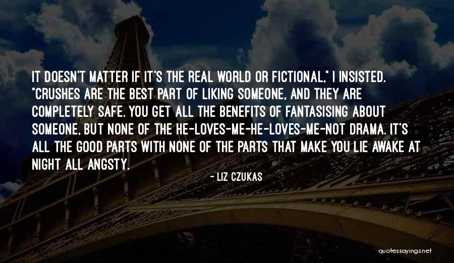 Funny Liking Quotes By Liz Czukas Funny Liking Quotes By Liz Czukas