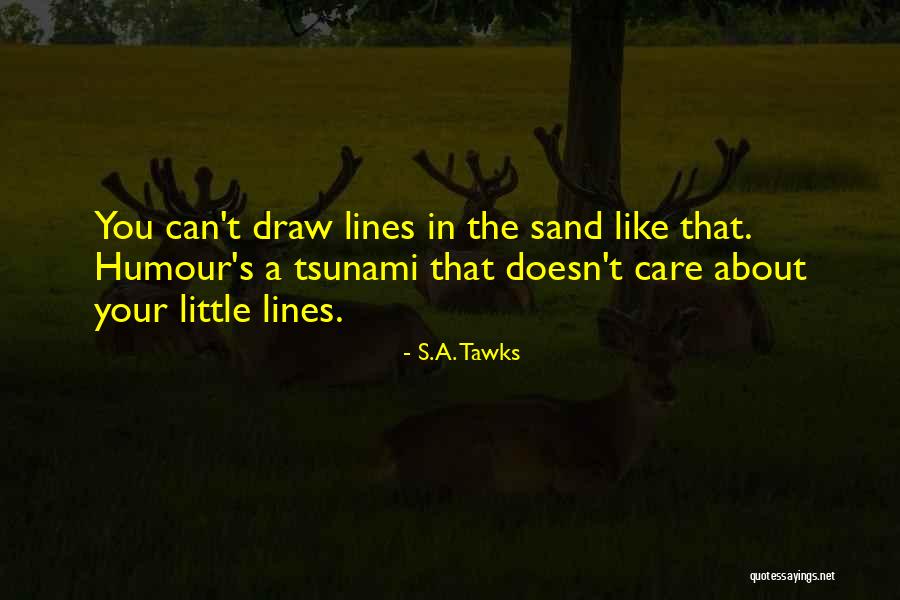 Funny Lines Quotes By S.A. Tawks Funny Lines Quotes By S.A. Tawks