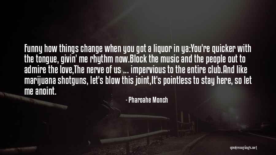 Funny Liquor Quotes By Pharoahe Monch