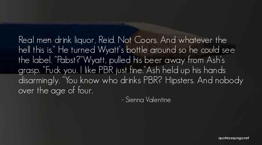 Funny Liquor Quotes By Sienna Valentine