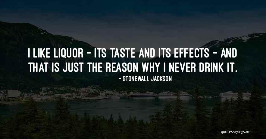 Funny Liquor Quotes By Stonewall Jackson