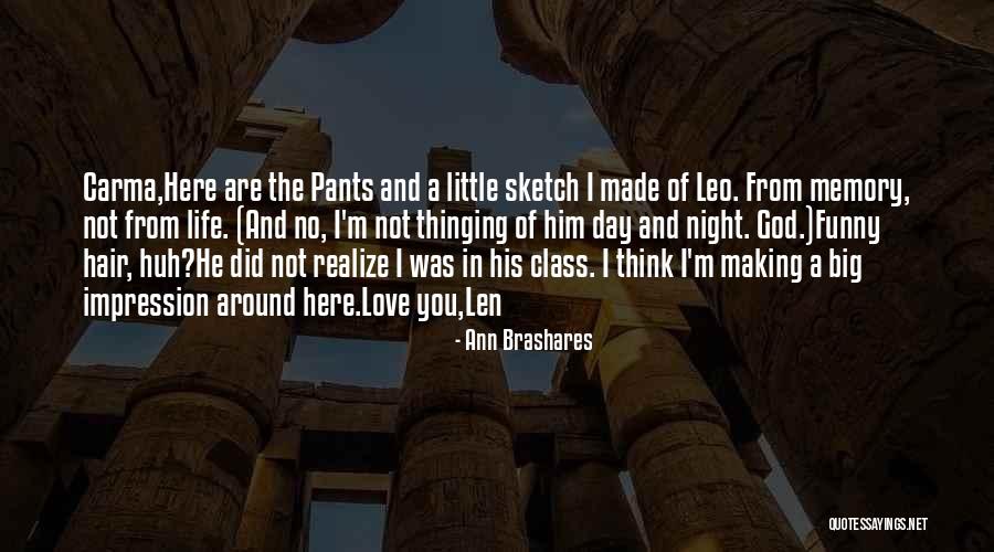 Funny Little Life Quotes By Ann Brashares Funny Little Life Quotes By Ann Brashares