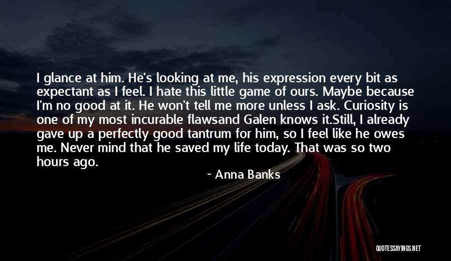 Funny Little Life Quotes By Anna Banks Funny Little Life Quotes By Anna Banks