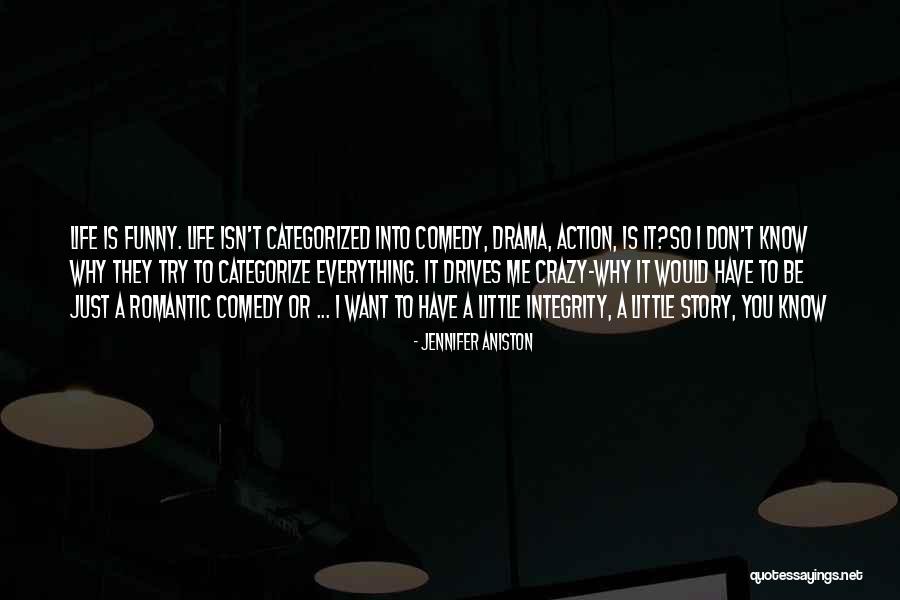 Funny Little Life Quotes By Jennifer Aniston