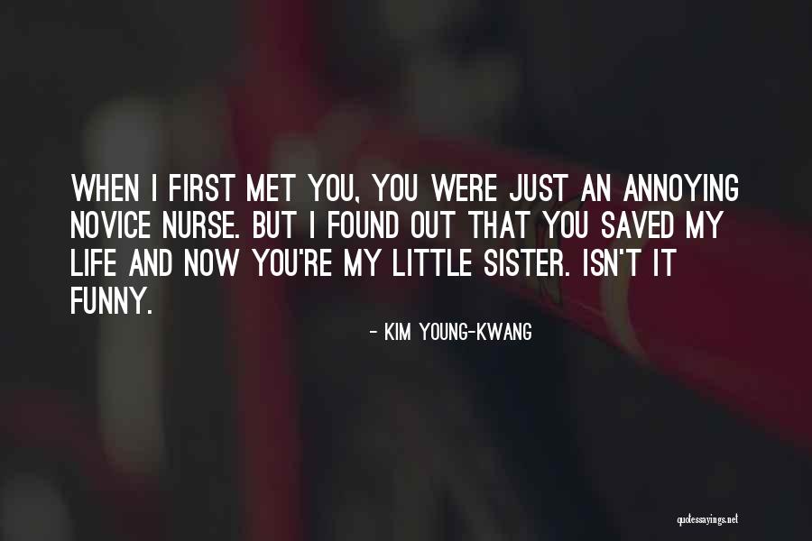 Funny Little Life Quotes By Kim Young-kwang Funny Little Life Quotes By Kim Young-kwang