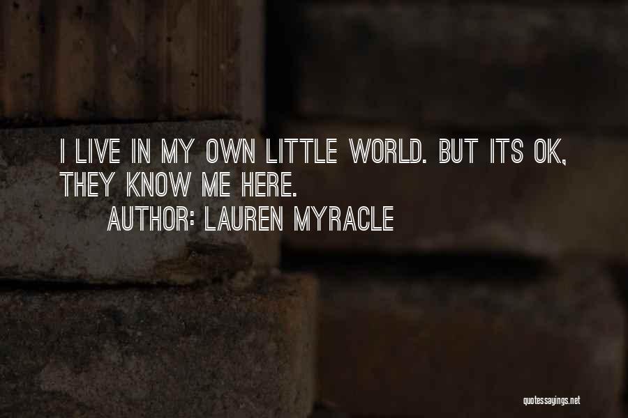 Funny Little Life Quotes By Lauren Myracle