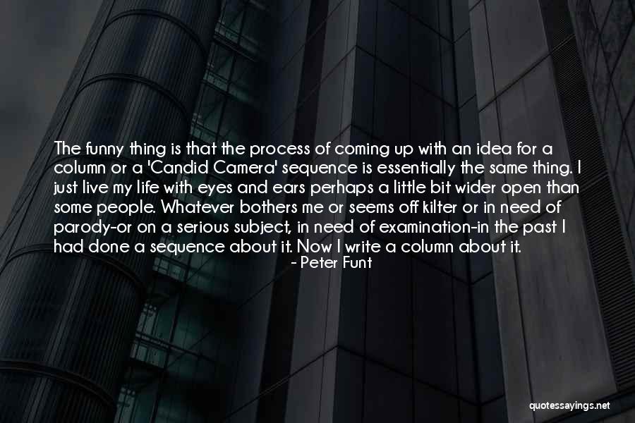 Funny Little Life Quotes By Peter Funt Funny Little Life Quotes By Peter Funt