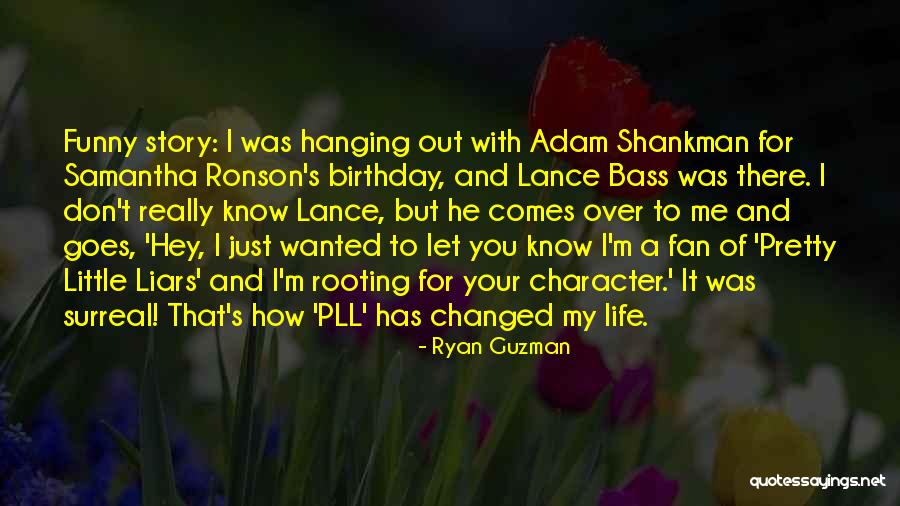Funny Little Life Quotes By Ryan Guzman Funny Little Life Quotes By Ryan Guzman