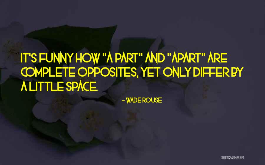 Funny Little Life Quotes By Wade Rouse Funny Little Life Quotes By Wade Rouse