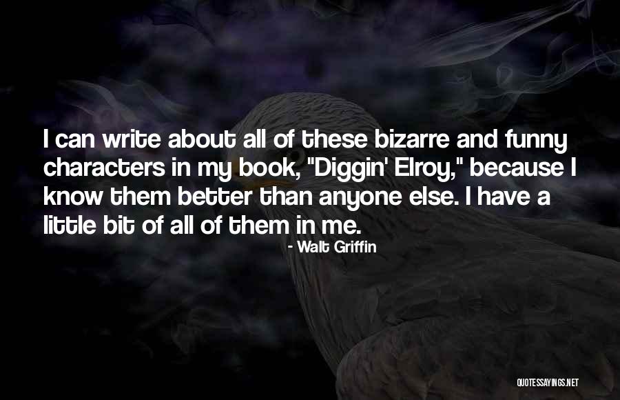 Funny Little Life Quotes By Walt Griffin