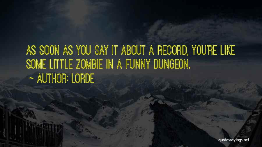 Funny Little Quotes By Lorde