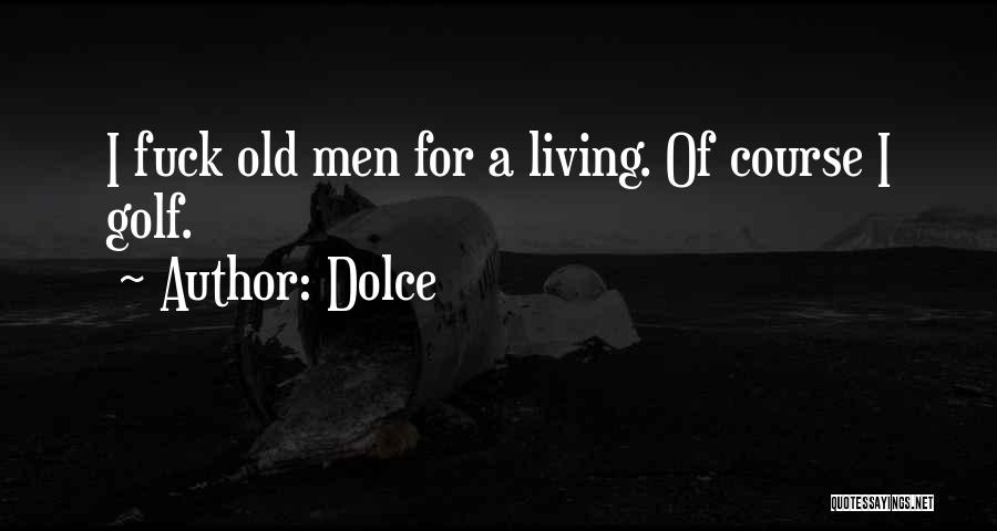 Funny Living In The Past Quotes By Dolce