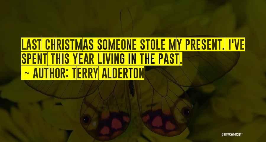 Funny Living In The Past Quotes By Terry Alderton