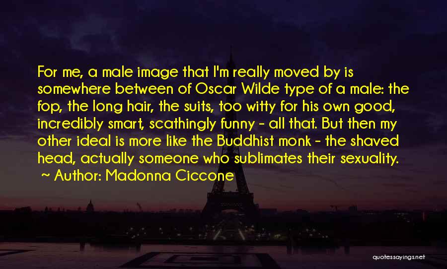 Funny Long Hair Quotes By Madonna Ciccone