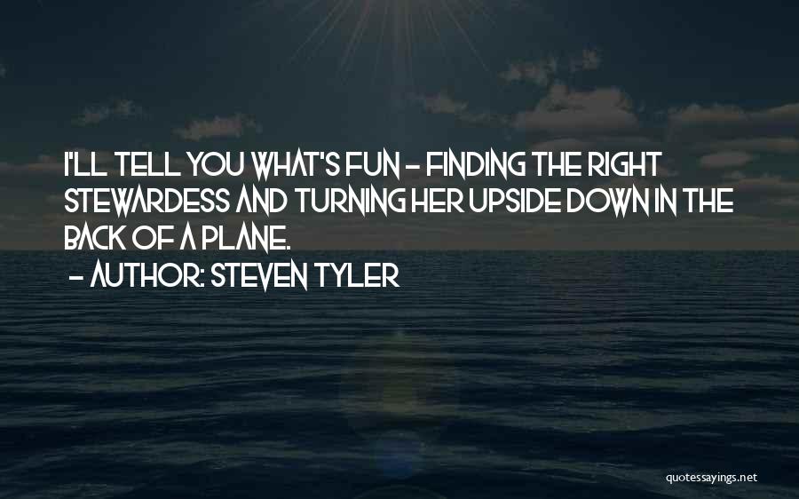 Funny Loofah Quotes By Steven Tyler